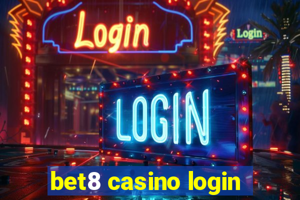 bet8 casino login