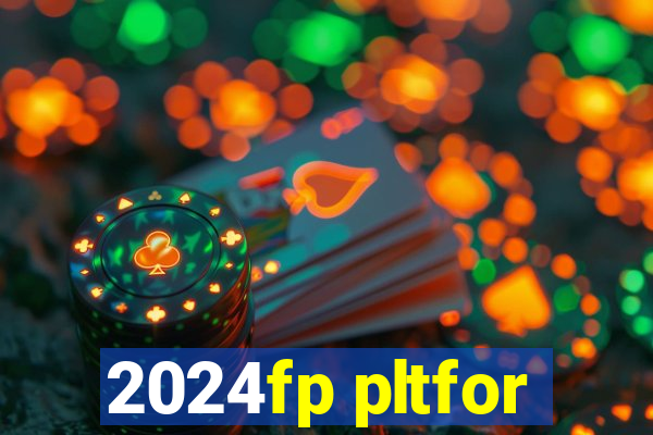 2024fp pltfor