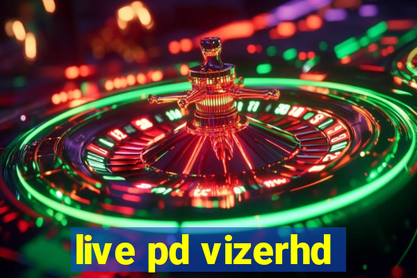 live pd vizerhd