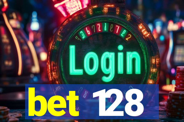 bet 128