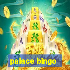 palace bingo