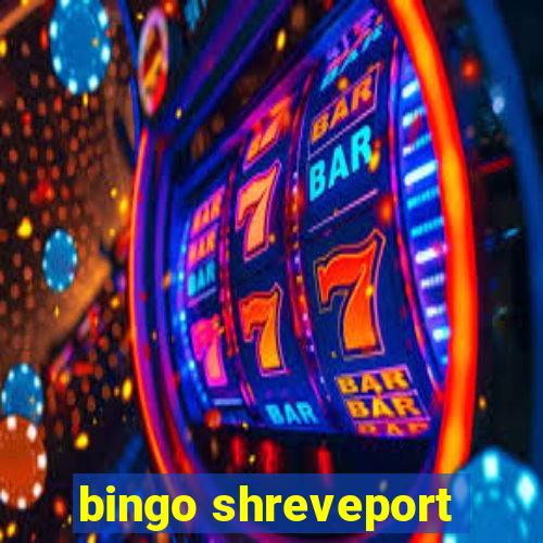 bingo shreveport