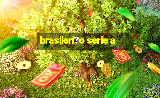 brasileri?o serie a