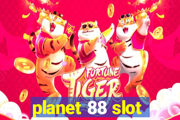 planet 88 slot