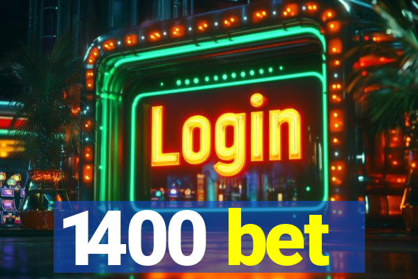 1400 bet