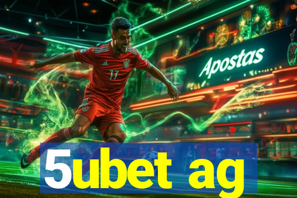 5ubet ag