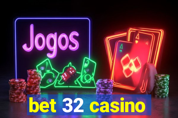 bet 32 casino