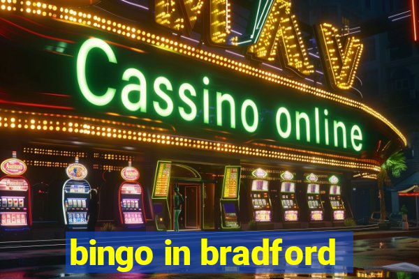 bingo in bradford