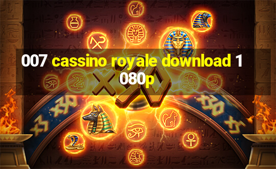 007 cassino royale download 1080p