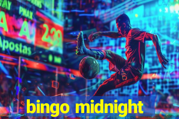 bingo midnight