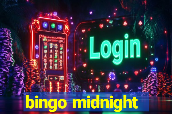 bingo midnight