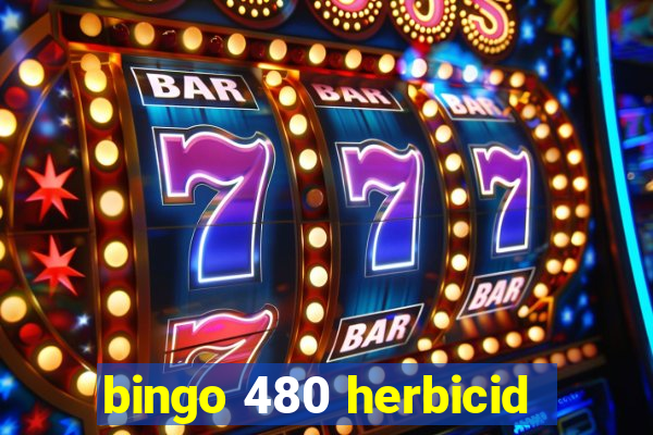 bingo 480 herbicid