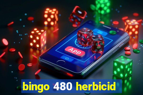 bingo 480 herbicid