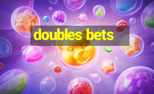 doubles bets