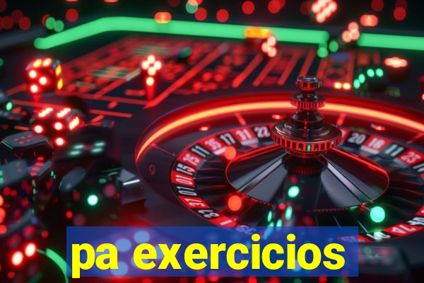 pa exercicios