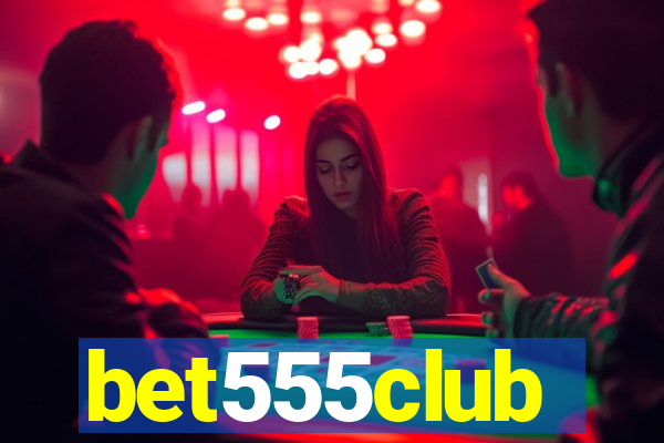 bet555club