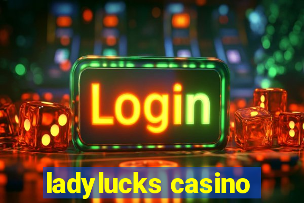 ladylucks casino