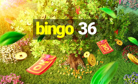 bingo 36