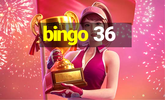 bingo 36