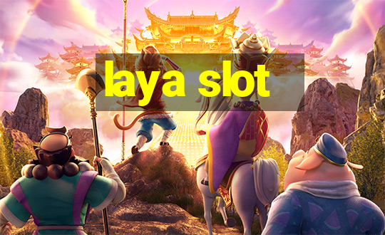 laya slot