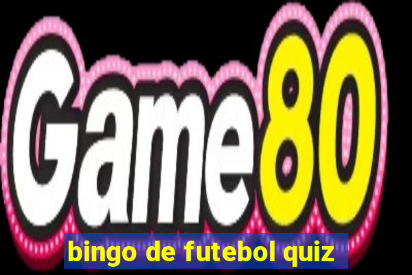 bingo de futebol quiz