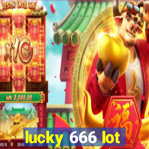 lucky 666 lot