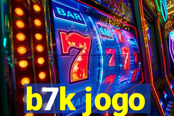 b7k jogo