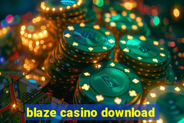 blaze casino download