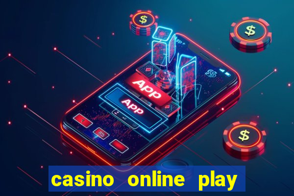 casino online play for real money