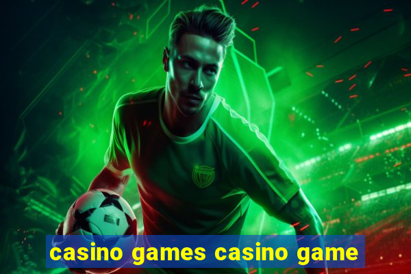 casino games casino game