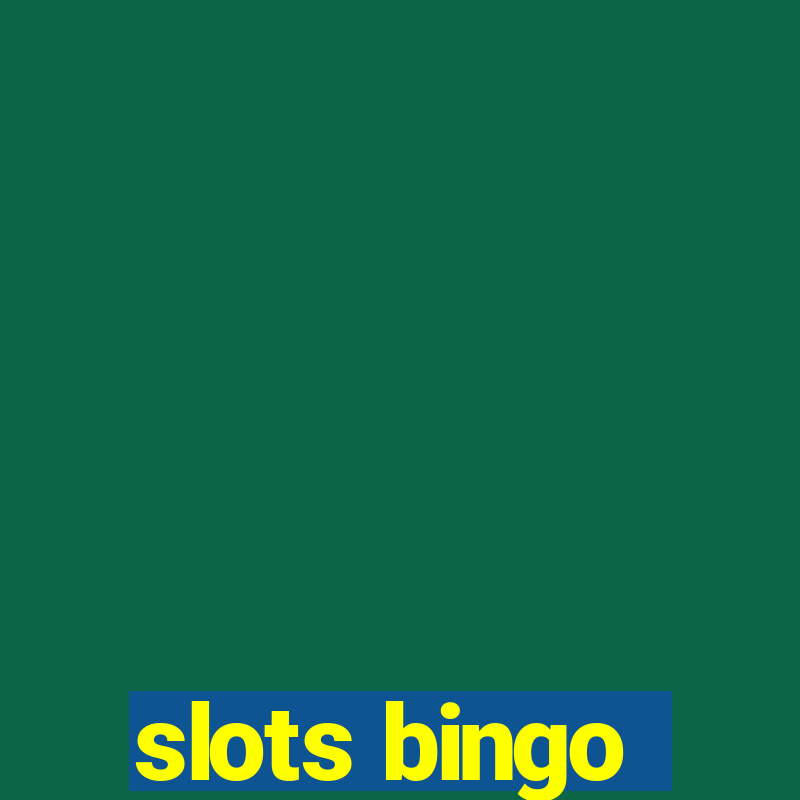 slots bingo