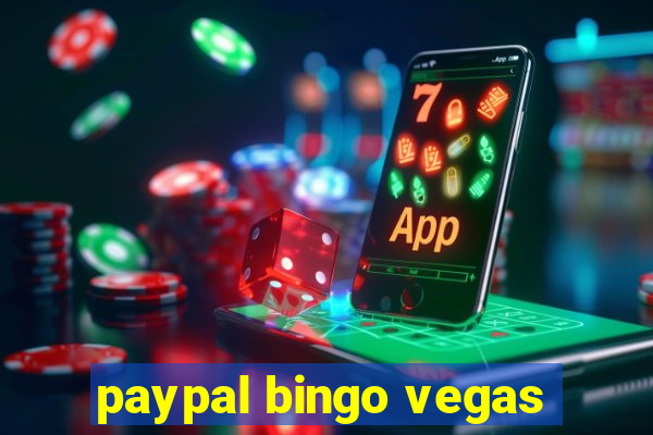 paypal bingo vegas