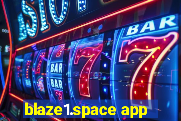 blaze1.space app