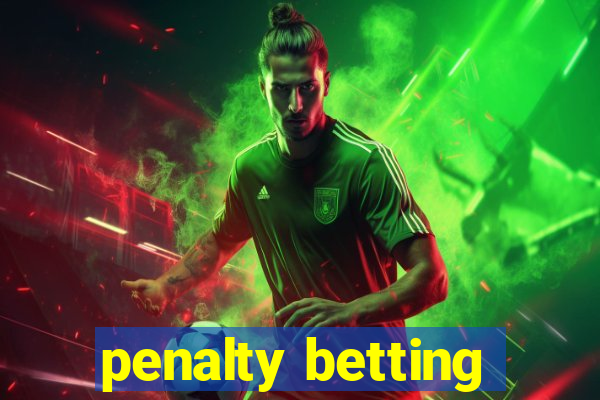 penalty betting