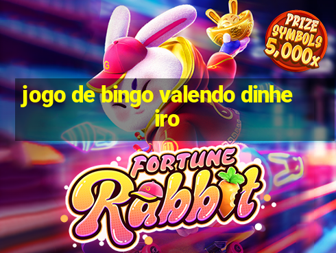 jogo de bingo valendo dinheiro