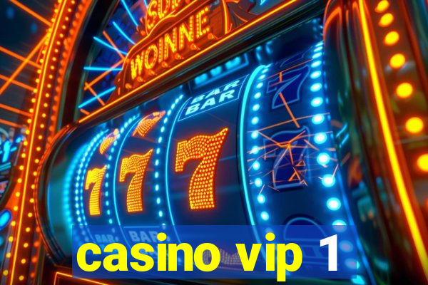 casino vip 1