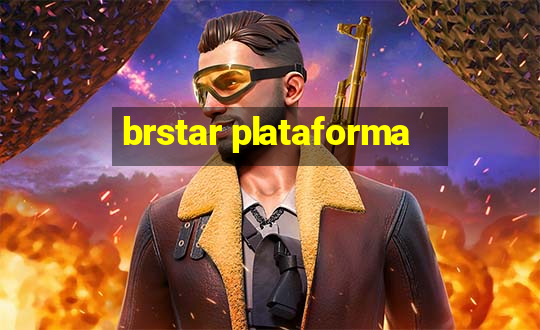 brstar plataforma