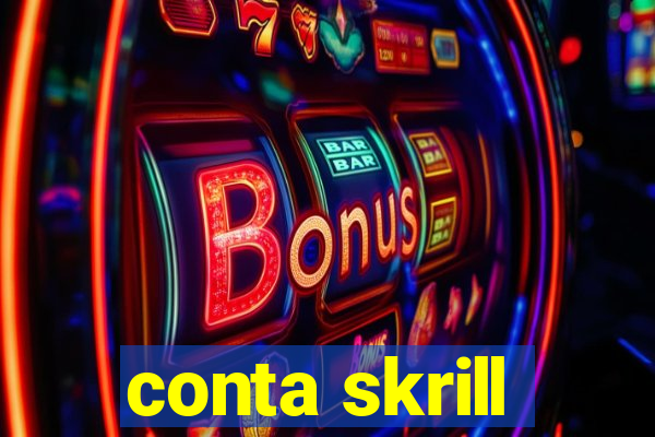 conta skrill