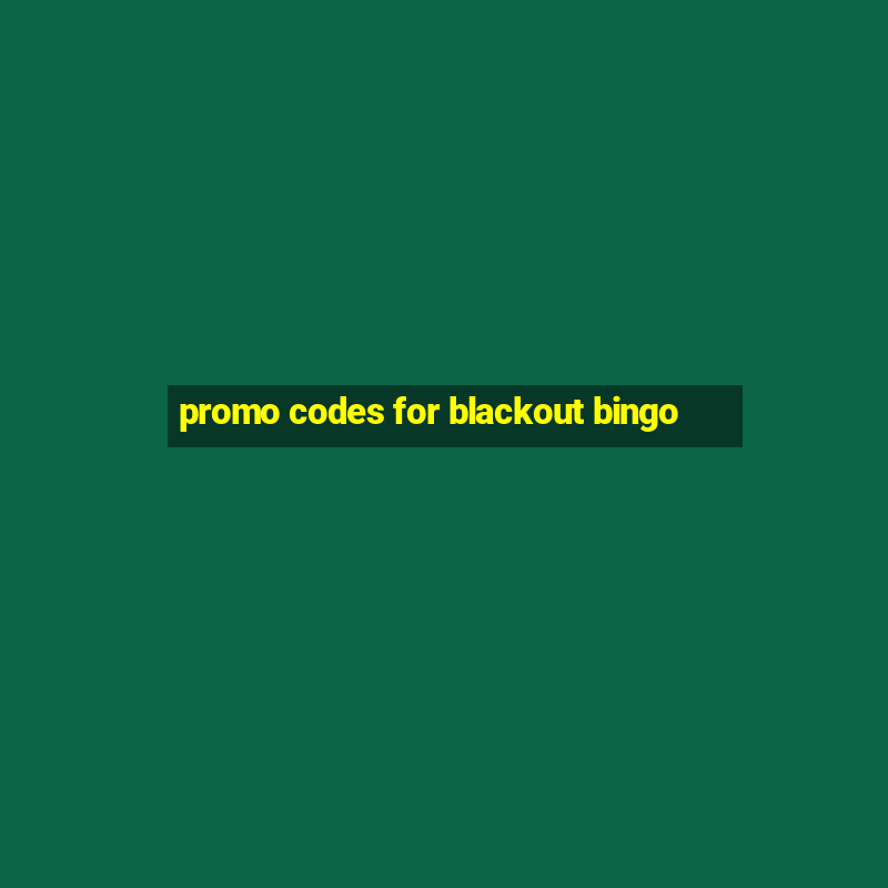 promo codes for blackout bingo