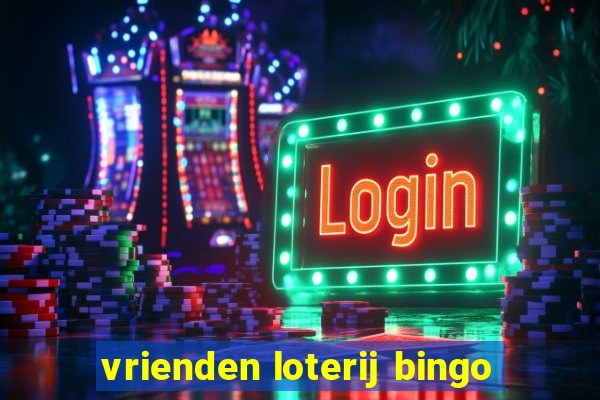 vrienden loterij bingo