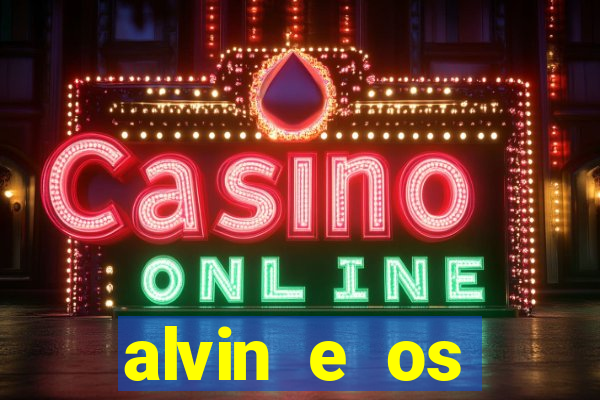 alvin e os esquilos 3 filme completo dublado mega filmes