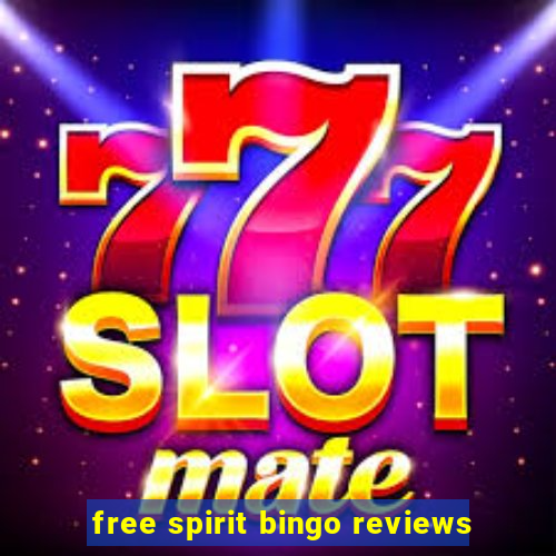 free spirit bingo reviews