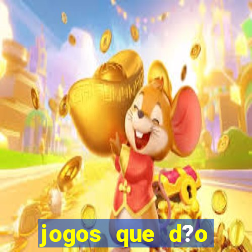 jogos que d?o dinheiro é verdade