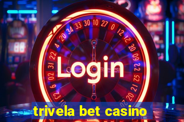 trivela bet casino