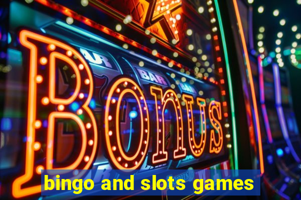 bingo and slots games