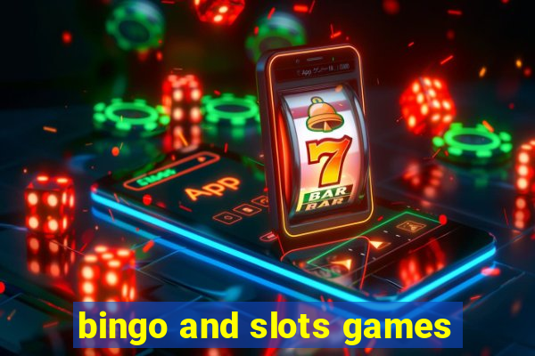 bingo and slots games