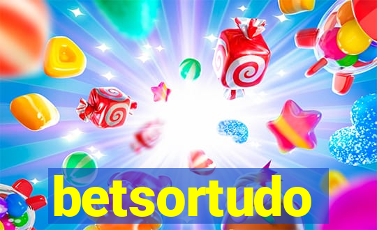 betsortudo