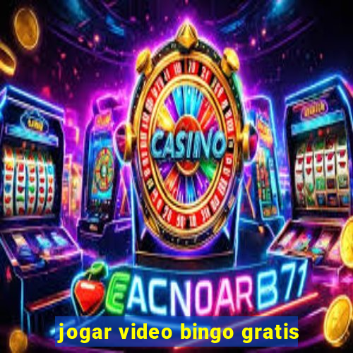 jogar video bingo gratis