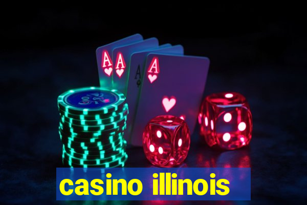 casino illinois