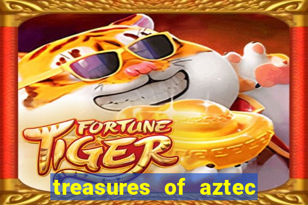 treasures of aztec slot demo